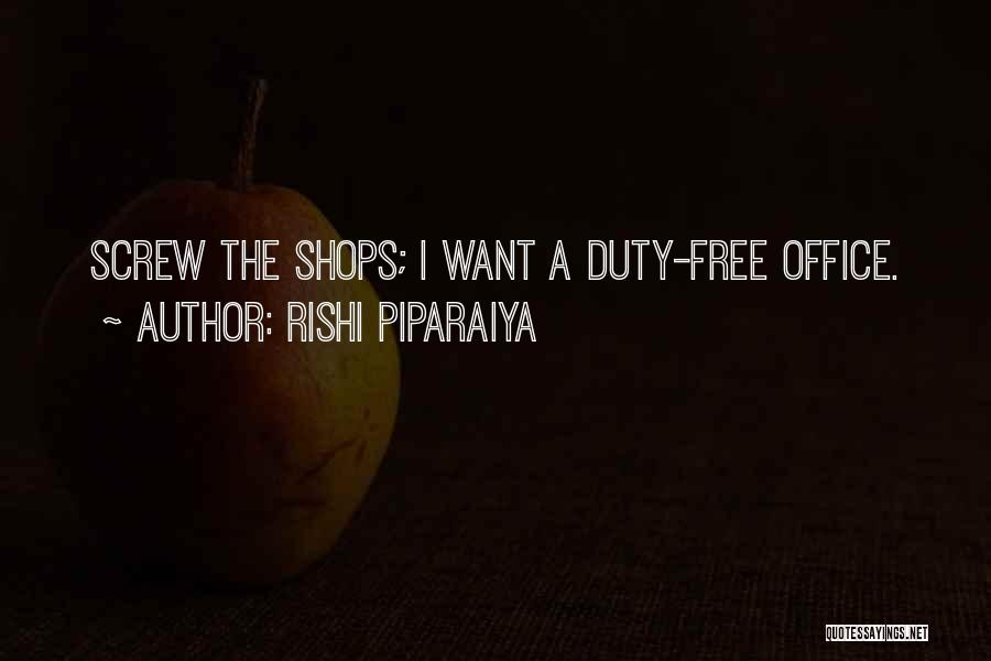 Duty Free Quotes By Rishi Piparaiya