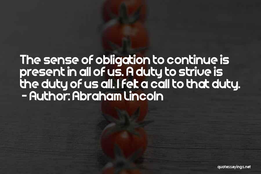 Duty Obligation Quotes By Abraham Lincoln