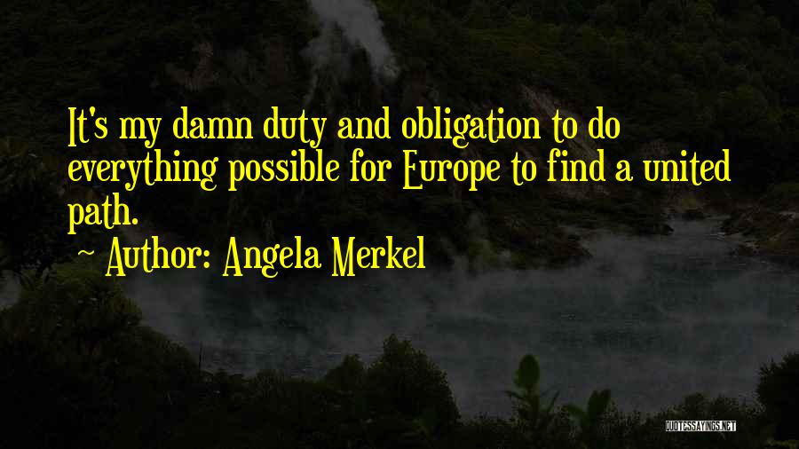 Duty Obligation Quotes By Angela Merkel