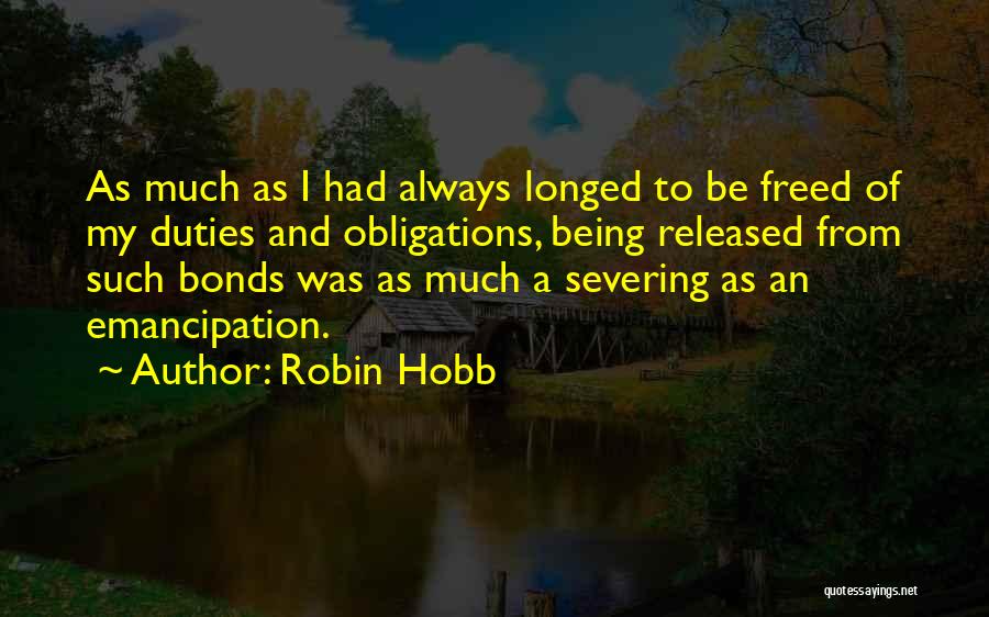 Duty Obligation Quotes By Robin Hobb