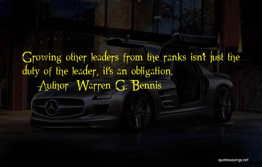 Duty Obligation Quotes By Warren G. Bennis