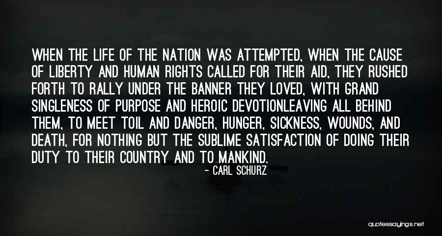 Duty Of Life Quotes By Carl Schurz Duty Of Life Quotes By Carl Schurz