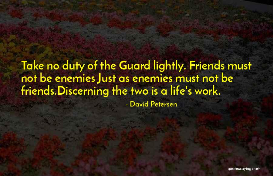 Duty Of Life Quotes By David Petersen Duty Of Life Quotes By David Petersen