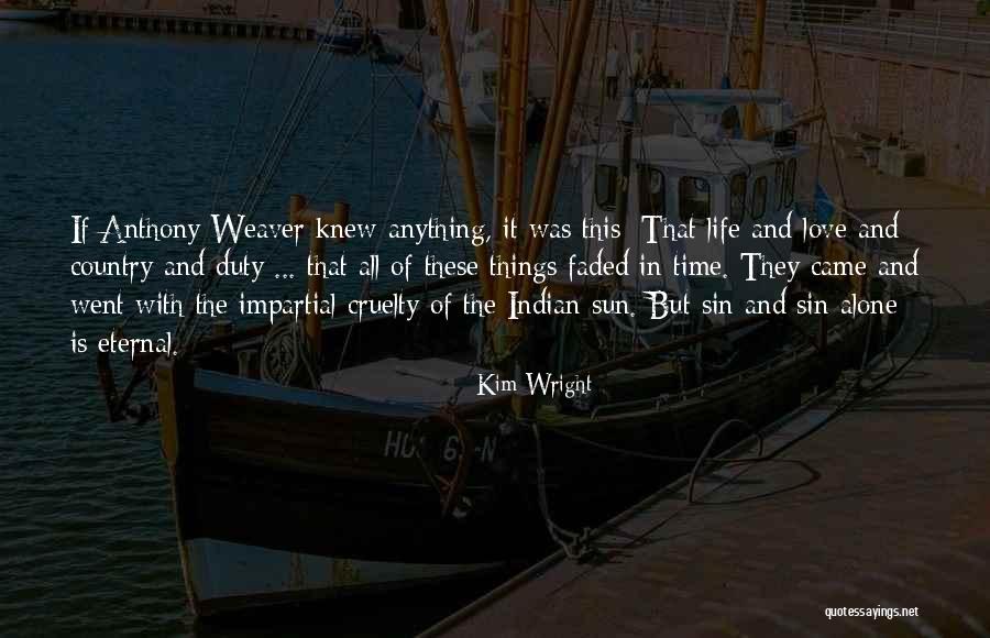 Duty Of Life Quotes By Kim Wright Duty Of Life Quotes By Kim Wright