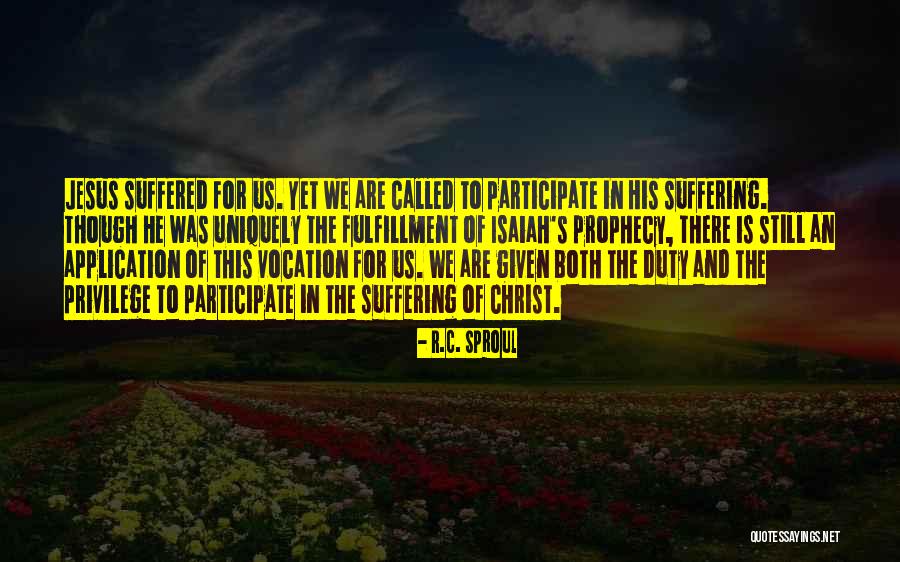 Duty Privilege Quotes By R.C. Sproul Duty Privilege Quotes By R.C. Sproul