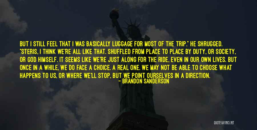 Duty To God Quotes By Brandon Sanderson Duty To God Quotes By Brandon Sanderson