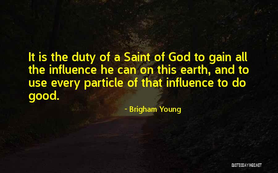 Duty To God Quotes By Brigham Young