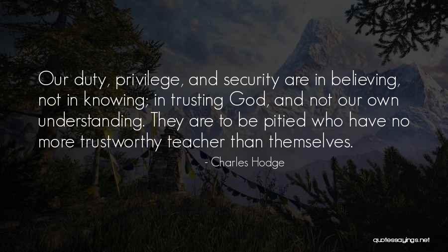 Duty To God Quotes By Charles Hodge