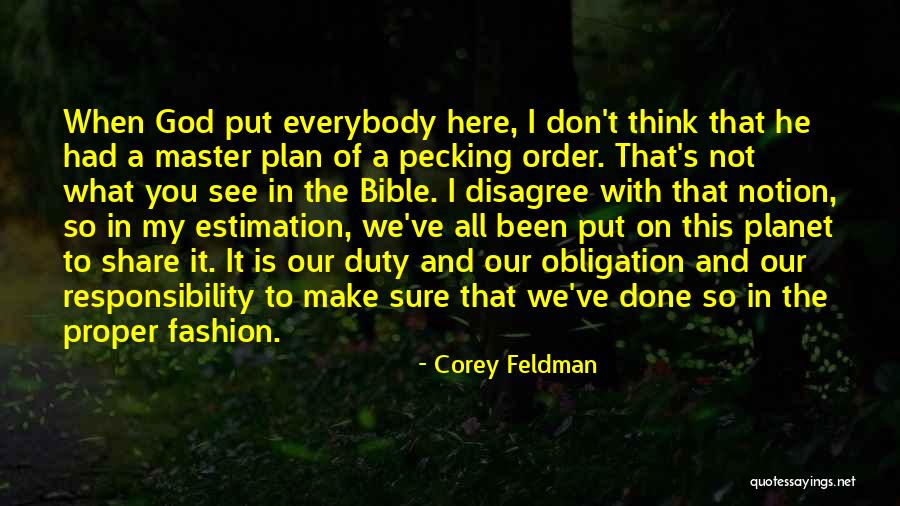 Duty To God Quotes By Corey Feldman Duty To God Quotes By Corey Feldman