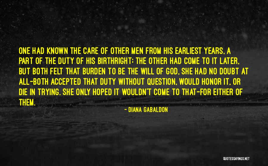 Duty To God Quotes By Diana Gabaldon Duty To God Quotes By Diana Gabaldon