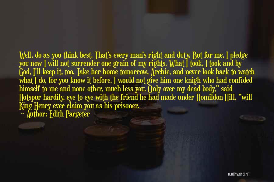 Duty To God Quotes By Edith Pargeter