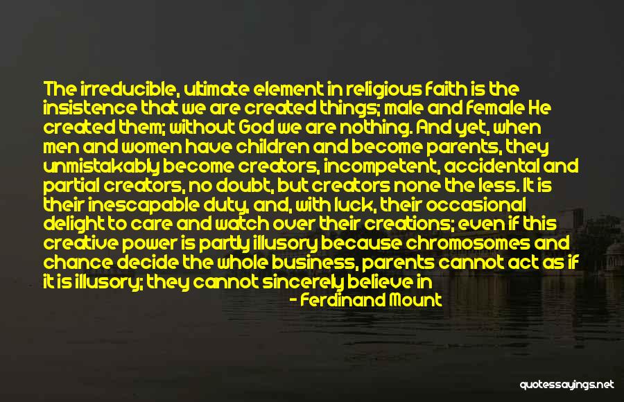 Duty To God Quotes By Ferdinand Mount