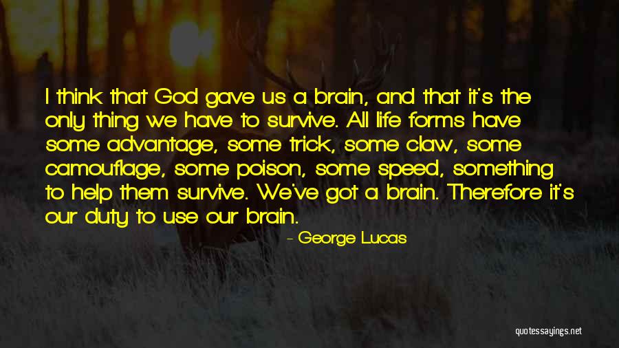 Duty To God Quotes By George Lucas