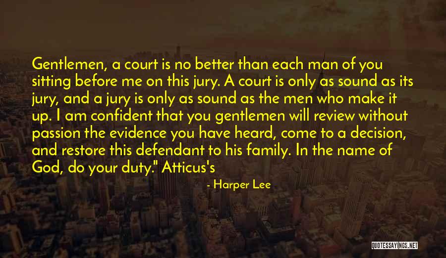 Duty To God Quotes By Harper Lee Duty To God Quotes By Harper Lee