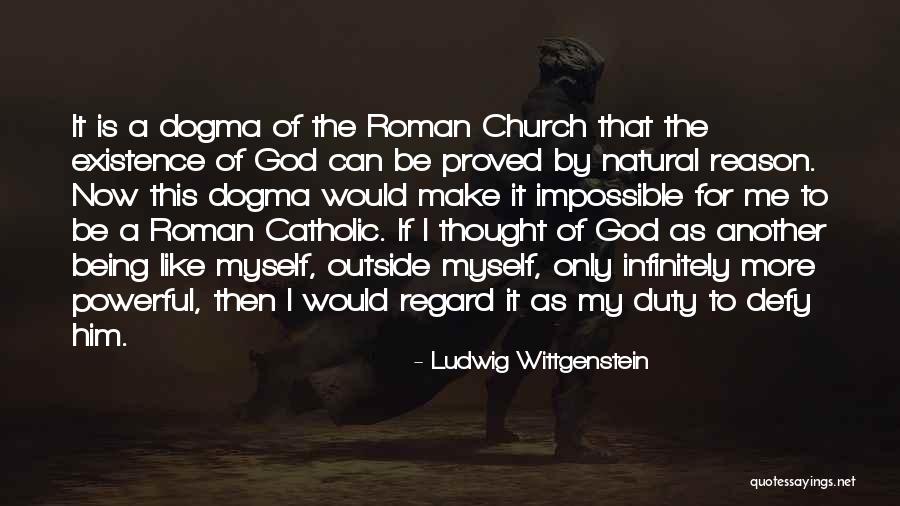 Duty To God Quotes By Ludwig Wittgenstein