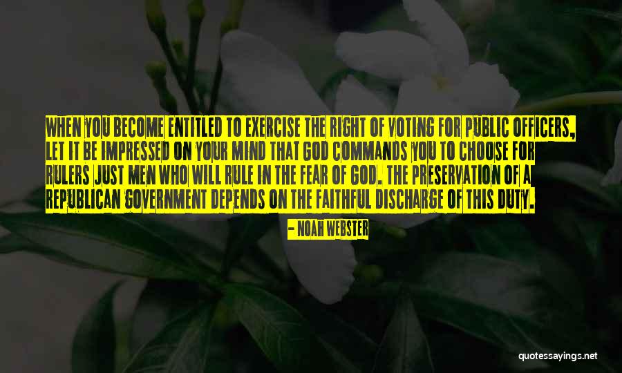 Duty To God Quotes By Noah Webster Duty To God Quotes By Noah Webster