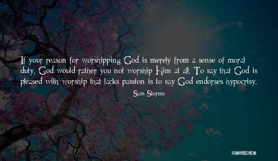 Duty To God Quotes By Sam Storms