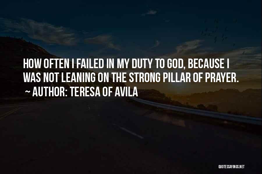 Duty To God Quotes By Teresa Of Avila