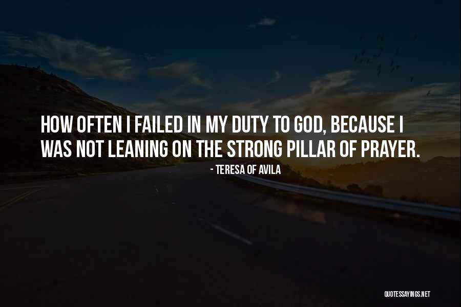 Duty To God Quotes By Teresa Of Avila Duty To God Quotes By Teresa Of Avila