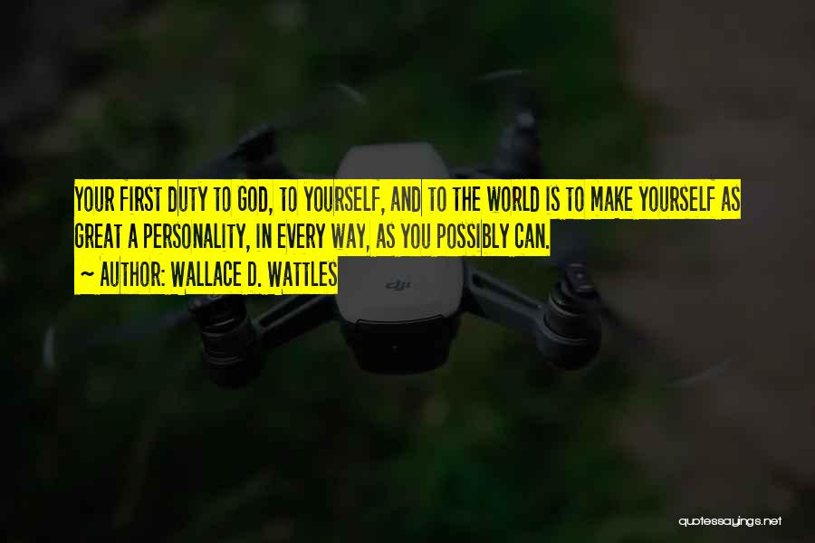 Duty To God Quotes By Wallace D. Wattles