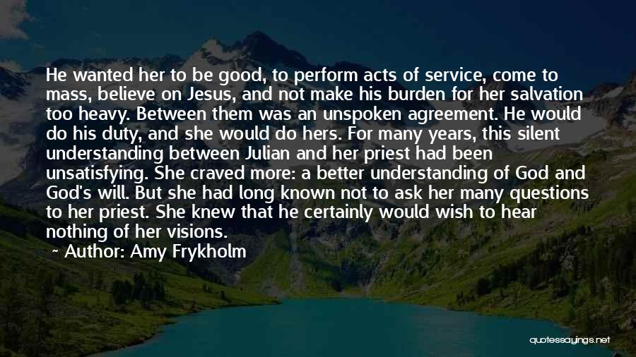 Duty To Service Quotes By Amy Frykholm