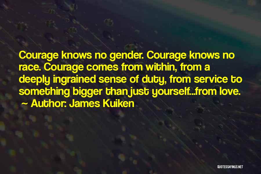 Duty To Service Quotes By James Kuiken