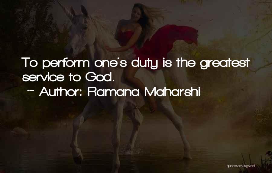 Duty To Service Quotes By Ramana Maharshi