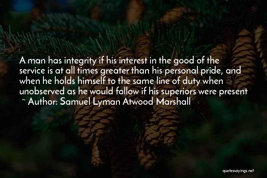 Duty To Service Quotes By Samuel Lyman Atwood Marshall