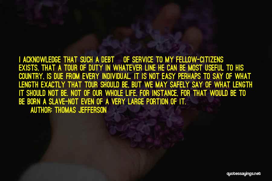 Duty To Service Quotes By Thomas Jefferson