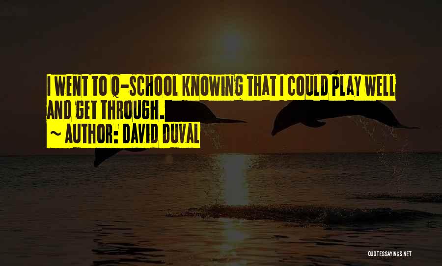 Duval Quotes By David Duval