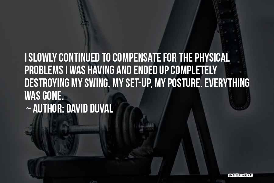 Duval Quotes By David Duval