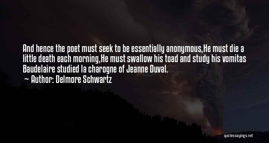 Duval Quotes By Delmore Schwartz