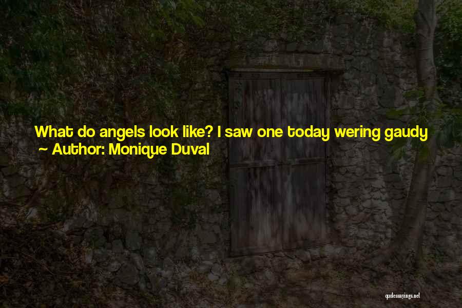 Duval Quotes By Monique Duval
