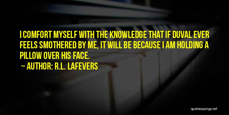 Duval Quotes By R.L. LaFevers