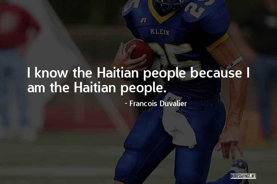 Duvalier Quotes By Francois Duvalier Duvalier Quotes By Francois Duvalier
