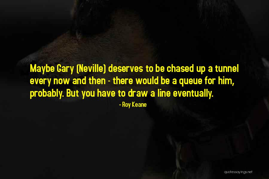 Duvaliers Moniker Quotes By Roy Keane Duvaliers Moniker Quotes By Roy Keane