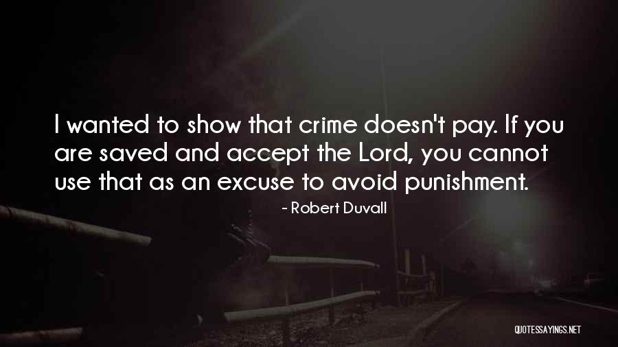 Duvall Quotes By Robert Duvall