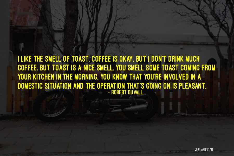 Duvall Quotes By Robert Duvall