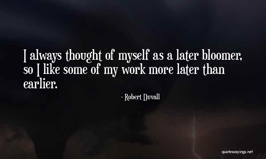 Duvall Quotes By Robert Duvall