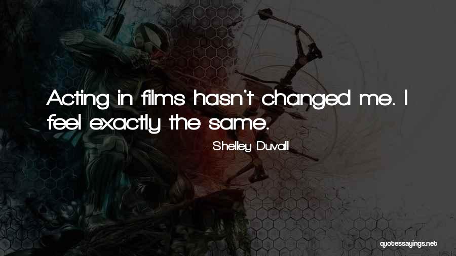 Duvall Quotes By Shelley Duvall