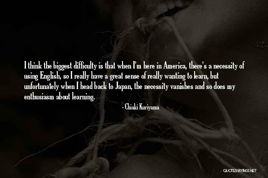 Duvarlara Arpa Quotes By Chiaki Kuriyama Duvarlara Arpa Quotes By Chiaki Kuriyama