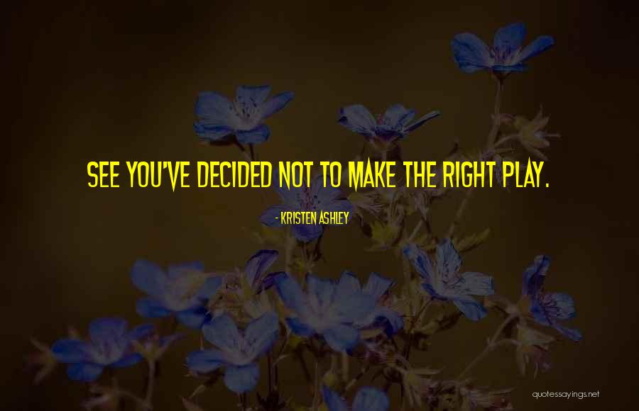 Duvenhage Attorneys Quotes By Kristen Ashley Duvenhage Attorneys Quotes By Kristen Ashley