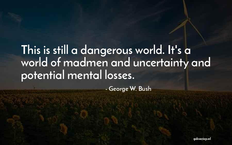 Duvert Store Quotes By George W. Bush Duvert Store Quotes By George W. Bush