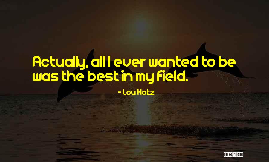 Duwamish Longhouse Quotes By Lou Holtz Duwamish Longhouse Quotes By Lou Holtz
