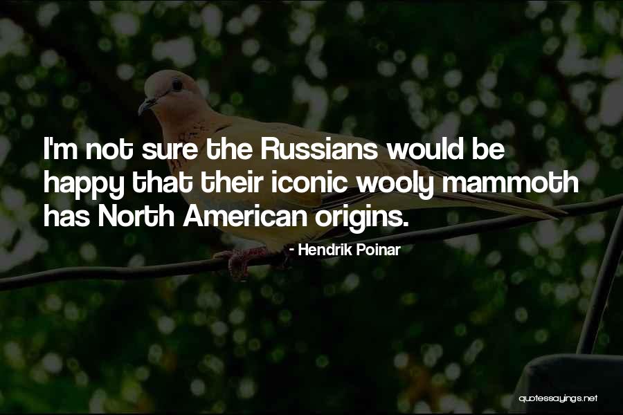 Duydunuz Quotes By Hendrik Poinar Duydunuz Quotes By Hendrik Poinar