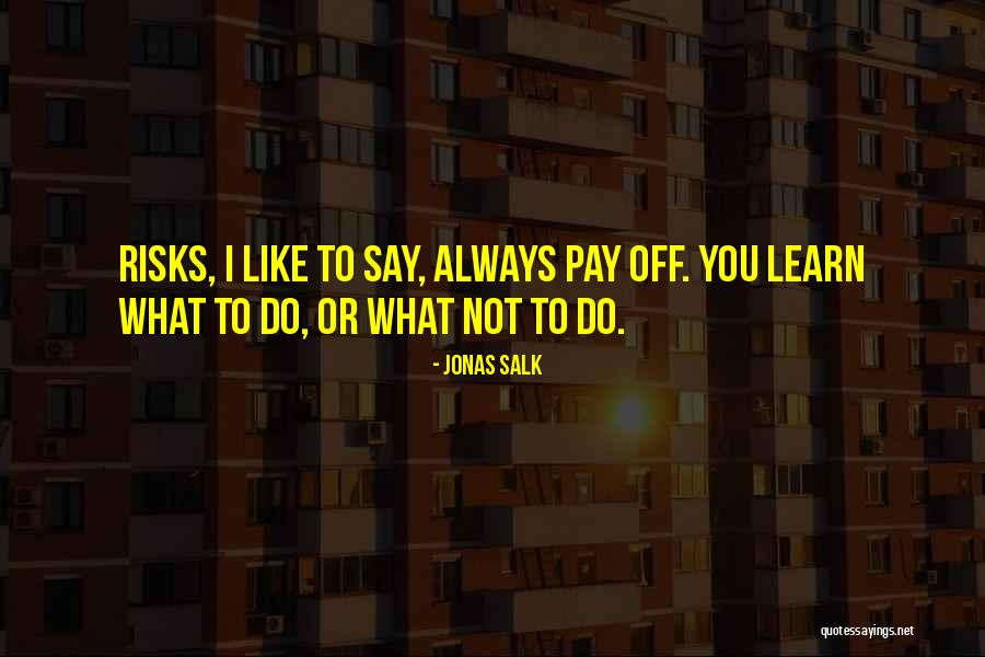 Dvadeseta Quotes By Jonas Salk