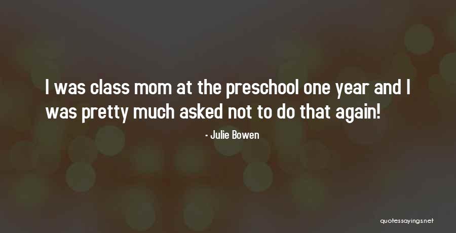 Dvainka Quotes By Julie Bowen Dvainka Quotes By Julie Bowen