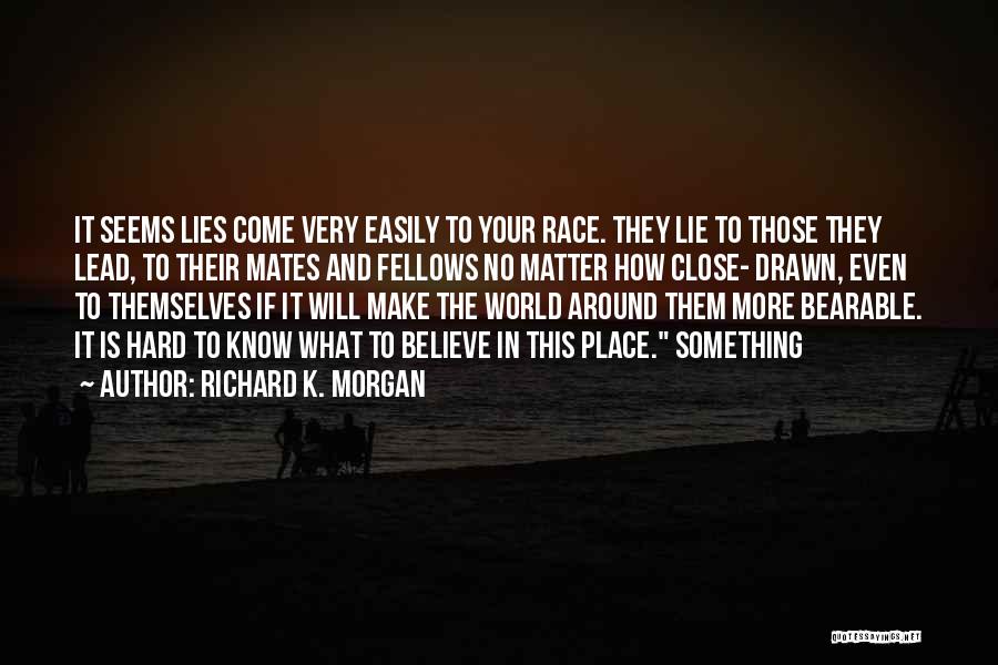 Dvalins Sigh Quotes By Richard K. Morgan