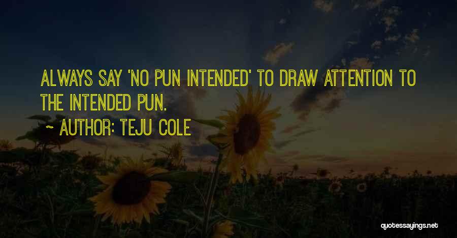 Dvaughn Sykes Quotes By Teju Cole