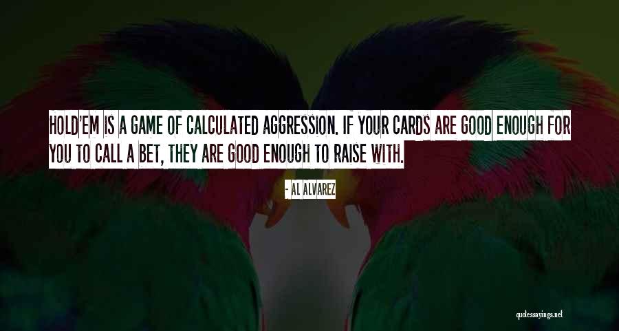 Dvigala Bartol Quotes By Al Alvarez Dvigala Bartol Quotes By Al Alvarez